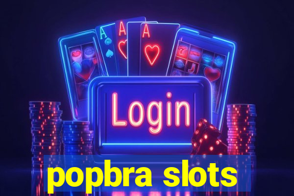 popbra slots